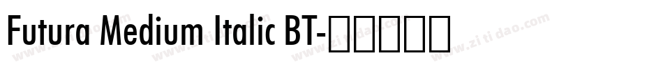 Futura Medium Italic BT字体转换